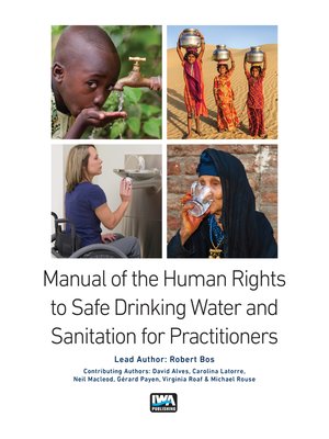 cover image of Manual on the Human Rights to Safe Drinking Water and Sanitation for Practitioners